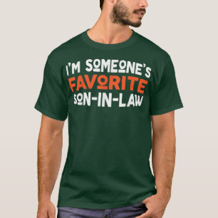 Camiseta I'm someone's Favorite Son In Law Funny