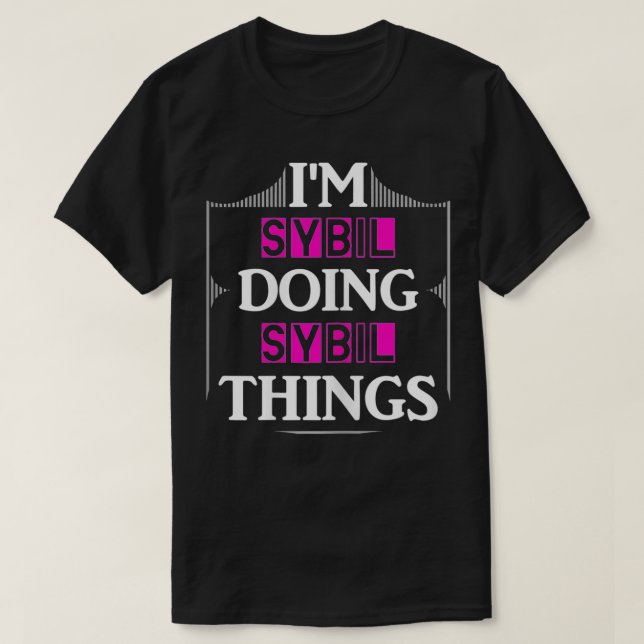 Camiseta I'm Sybil Doing Sybil Things Funny First Name Gift (Frente do Design)
