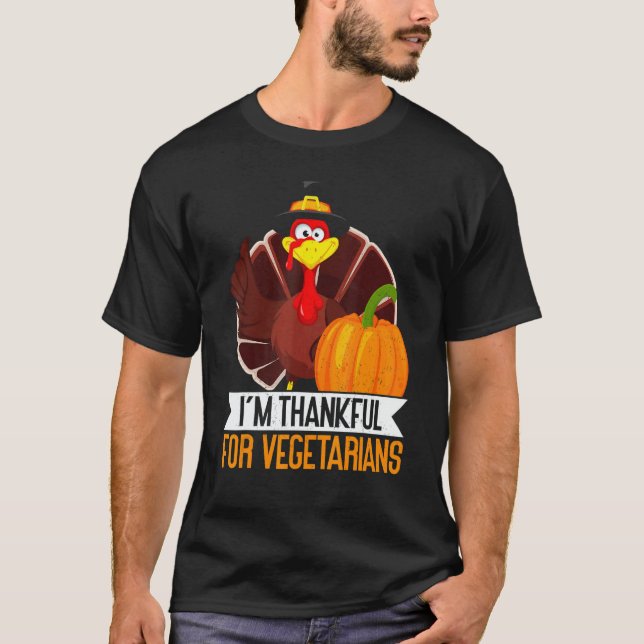 Camiseta I'm Thankful For Vegetarian Thanks Giving  Thanksg (Frente)