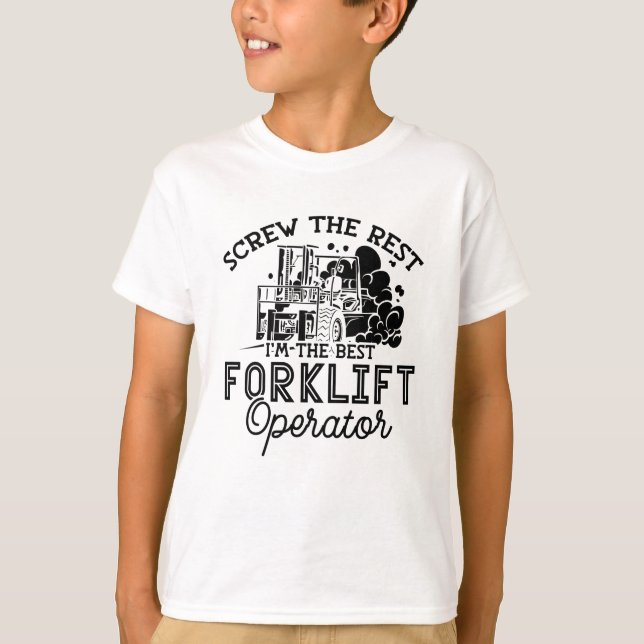 Camiseta I'm The Best Forklift Operator Driver Truck Worker (Frente)
