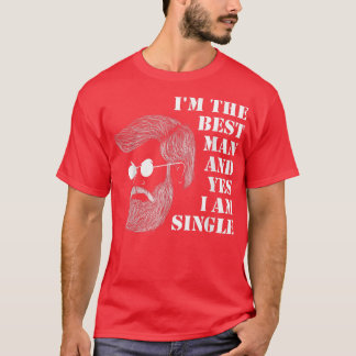 Camiseta Im The Best Man And Yes I Am Single Bachelorette P