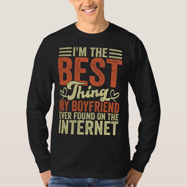 Camiseta I'm The Best Thing My Boyfriend Ever Found On The  (Frente)