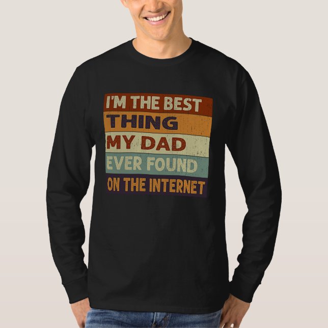 Camiseta I'm The Best Thing My Dad Ever Found On The Intern (Frente)