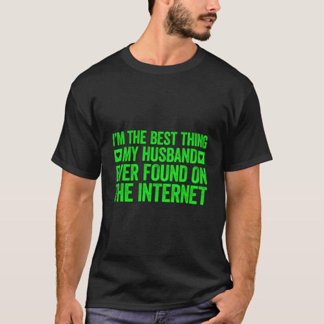 Camiseta I'M The Best Thing My Husband Ever Found On The In (Frente)