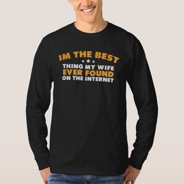 Camiseta Im The Best Thing My Wife Ever Found On The Intern (Frente)