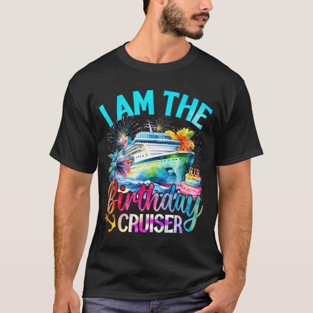 Camiseta I'm The Birthday Cruiser Funny Cruise Birthday  (Frente)