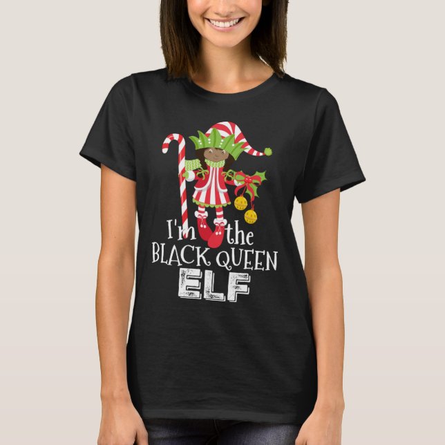 Camiseta I'm the Black Queen Elf African American 1 Matchin (Frente)