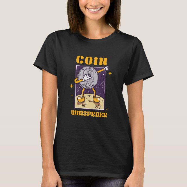 Camiseta I'm The Coin Whisperer Valuable Collector Coin (Frente)