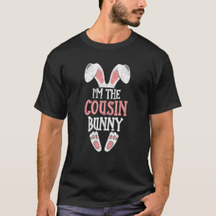 Camiseta I'm The Cousin Bunny Easter Day Funny Family Easte