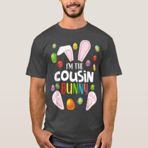 Camiseta I'm The Cousin Bunny Funny Matching Family Easter