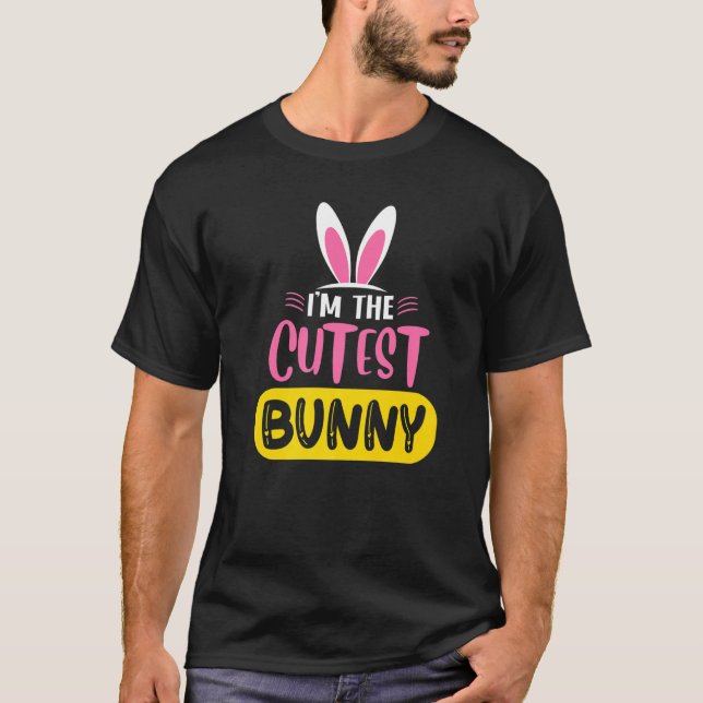 Camiseta I'm The Cutest Bunny Rabbit Ears Egg  Easter Day (Frente)