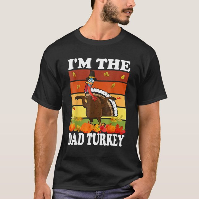 Camiseta Im The Dad Turkey Matching Family Group Thanksgivi (Frente)