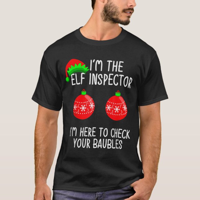 Camiseta I'm The Elf Inspector Funny Baubles Christmas Elf  (Frente)