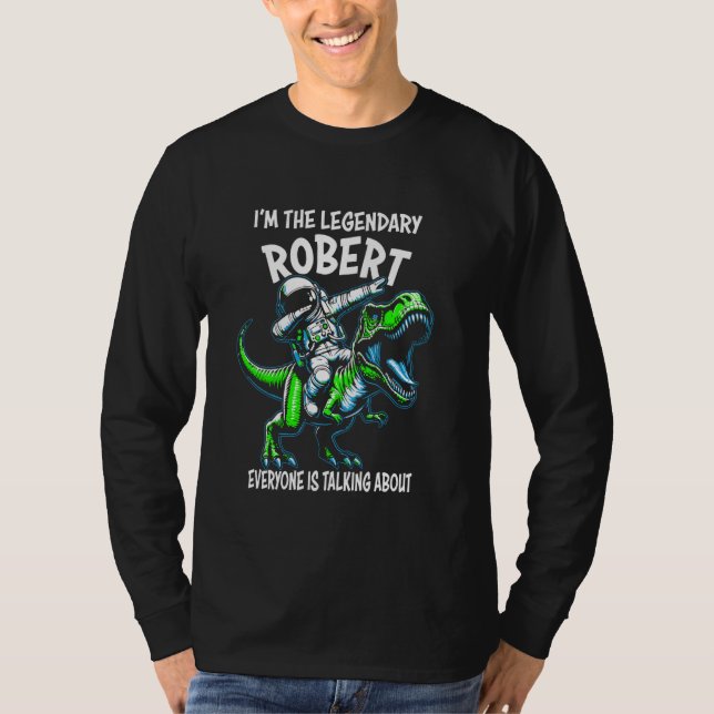 Camiseta I'm The Legendary Robert Funny Astronaut Dinosaur  (Frente)