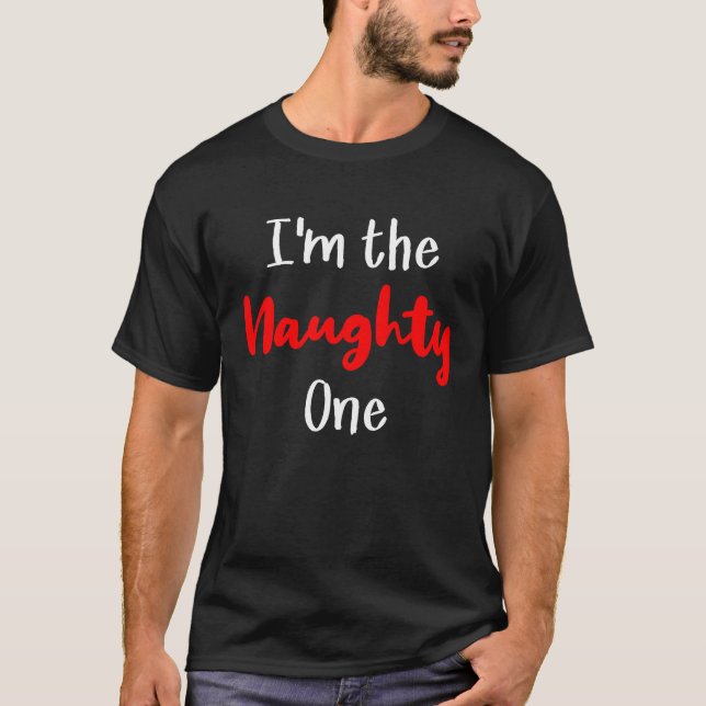 Camiseta I'm the Naughty One Christmas Holiday Pair Partner (Frente)