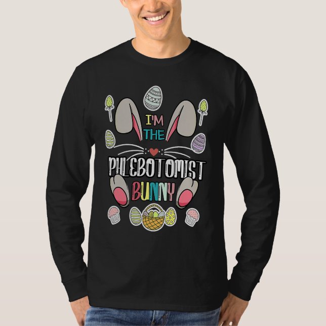 Camiseta I'm The Phlebotomist Bunny Matching Family Easter  (Frente)
