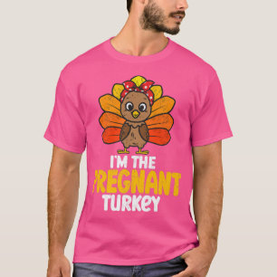 Camiseta I'm the Pregnant Turkey Happy Thanksgiving 2022 Au