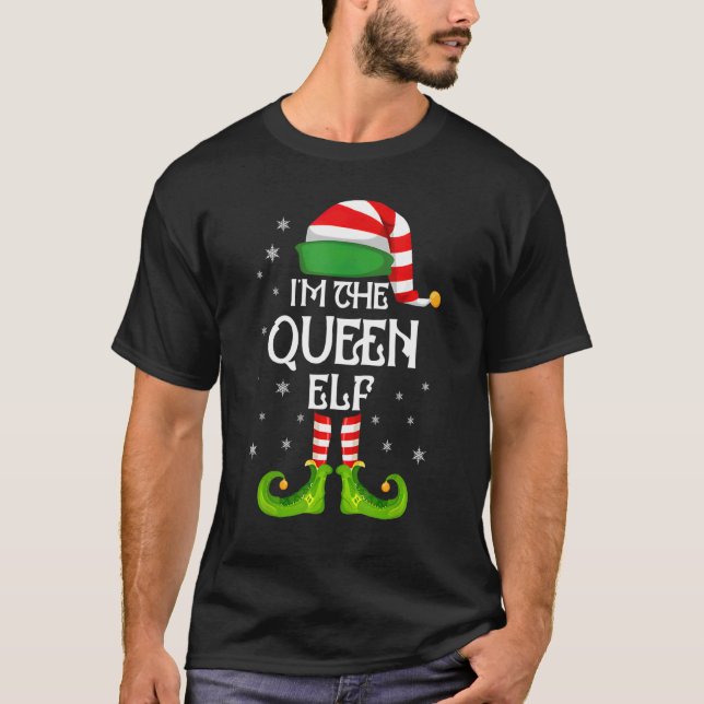 Camiseta I'm the Queen Elf Christmas Matching Family Group  (Frente)