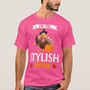 Camiseta I'm the Stylish Turkey Family Matching Thanksgivin
