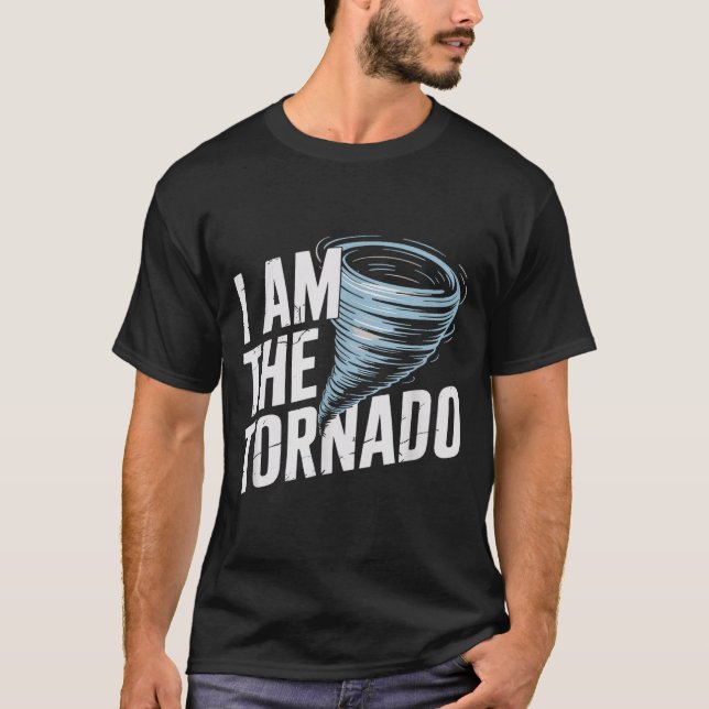 Camiseta I'm The Tornado Funny Meteorologist Weather Men Ki (Frente)