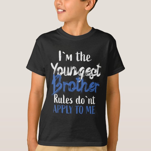 Camiseta I'm The Youngest Brother - Rules Don't Apply To Me (Frente)