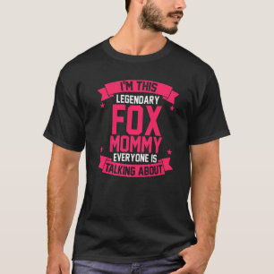 Camiseta Im This Legendary Fox Mom