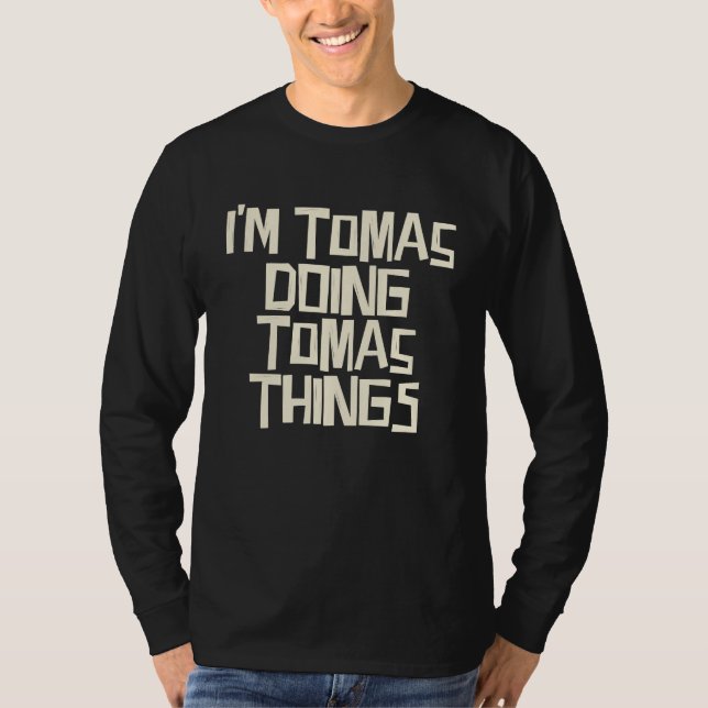 Camiseta I'm Tomas doing Tomas things (Frente)