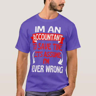 Camiseta Im Um Contabilista Para Economizar Letx27s Assume 