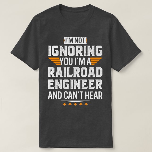 Camiseta Im Um engenheiro de ferrovia e Não Ouvem Pai Apose (Frente do Design)