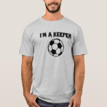 CAMISETA IM UM GUARDA-ESPORTE-ESPORTE-SOQUETE MENTE<br><div class="desc">Todo mundo quer você por muito tempo e não é só por causa de suas mãos excelentes!! O Sporty Slang's I é um Guardião que faz presentes de excelente para jogadores de futebol e presentes para jogadores de gajos.</div>