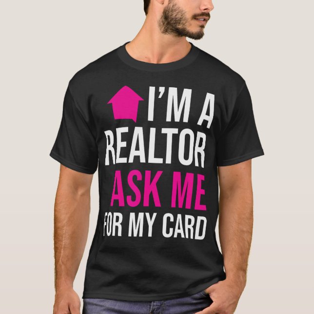 Camiseta IM Um Realtor Pergunte-me pela propriedade My Card (Frente)