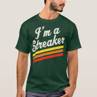 Camiseta Im Um Streaker Run Streak Executando O Dif Streak