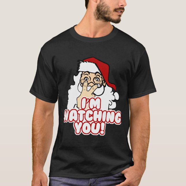 Camiseta Im Watching You Christmas Santa Claus  (Frente)