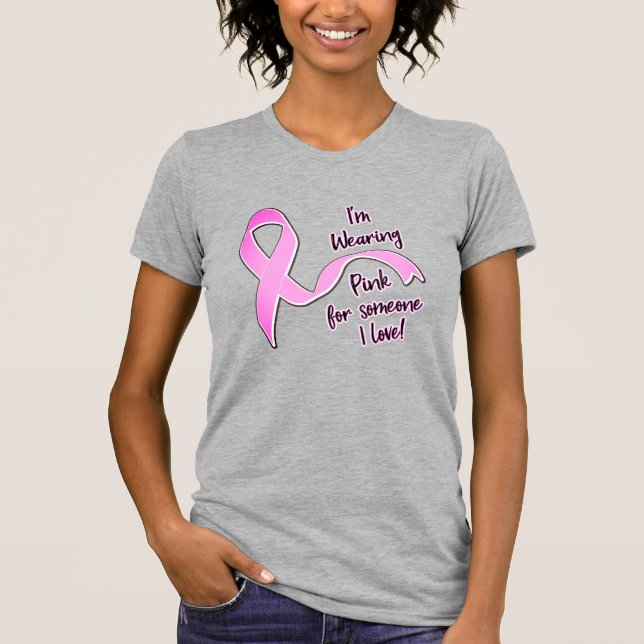Camiseta I'm Wearing Pink for Someone I Love (Frente)