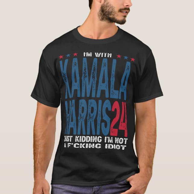 Camiseta I'm With Kamala Just Kidding Not Idiot Retro  (Frente)