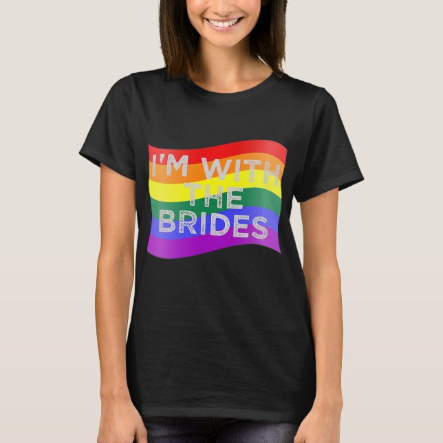 Camiseta Im With The Brides Lesbian Gay Wedding (Frente)