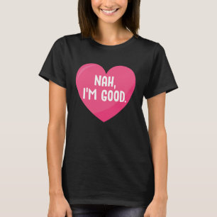Camiseta Imagem cardíaca anti-Valentine Nah sou bom