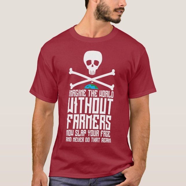 Camiseta Imagine o mundo sem agricultores cultivando agricu (Frente)
