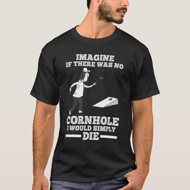 Camiseta Imagine se não houvesse Cornhole Cornhole (Frente)