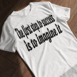 Camiseta Imagine uma citação motivacional de sucesso