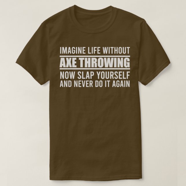 Camiseta Imaginem A Vida Sem Jogar Ax (Frente do Design)