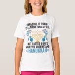 Camiseta Imaginem Se O Telefone Celular Estivesse A 10% Mas<br><div class="desc">chanukah, menorah, hanukkah, dreidel, jedesejo, presente, feriado, religião, natal, </div>