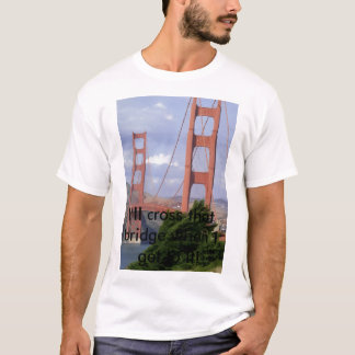 Camiseta IMG10, vou lidar com isso quando chegar a hora!