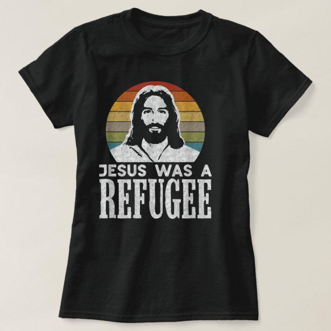 Camiseta Imigração Cristã Jesus Liberal Era Um Refu (Frente do Design)