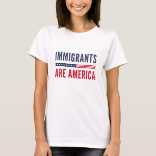 Camiseta Imigrantes são os Estados Unidos