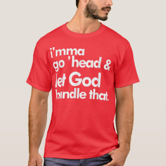 Camiseta Imma Siga-Se E Deixe Deus Lidar Com Isso