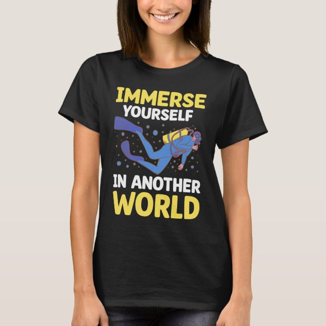 Camiseta Immerse Yourself In Another World I Scuba Diver  2 (Frente)