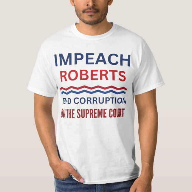 Camiseta Impeach John Roberts Protesto na Suprema Corte (Frente)