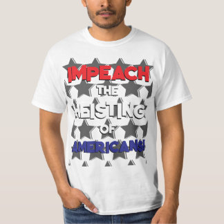 CAMISETA IMPEACH THE HEISTING OF AMERICANS