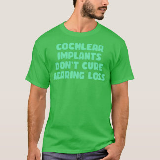 Camiseta implantes cocleares não curam hortelã